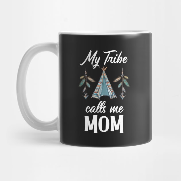 My Tribe Calls Me Mom by BDAZ